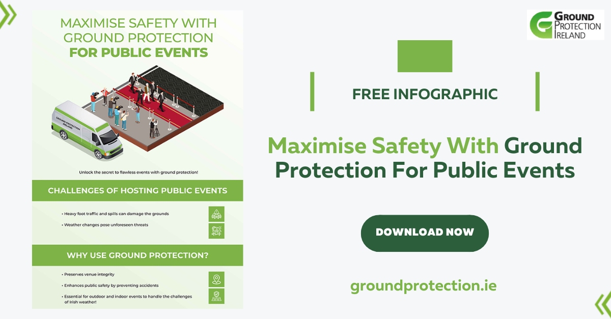 Maximise Safety With Ground Protection For Public Events - Infographic - SM - Ground Protection Ireland